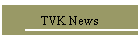 TVK News